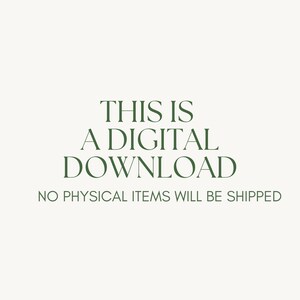 May include: Text on a white background that reads "This is a digital download. No physical items will be shipped."