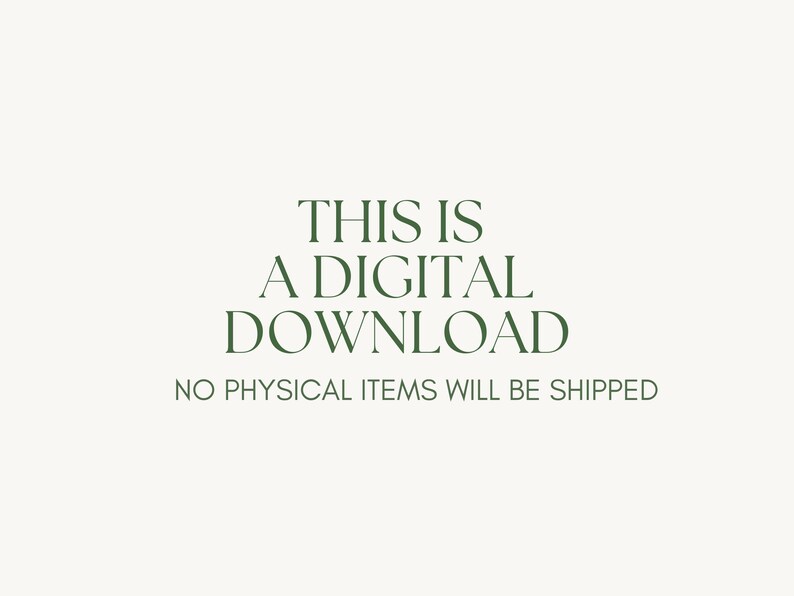 May include: Text on a white background that reads "This is a digital download. No physical items will be shipped."