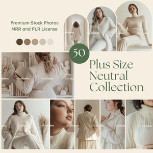 May include: A collage of 50 neutral-toned photos featuring plus-size models wearing various clothing styles. The text "Plus Size Neutral Collection" is displayed in the center of the image.