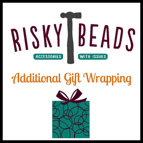 Purchase additional gift wrap here for multi-piece orders from Risky Beads