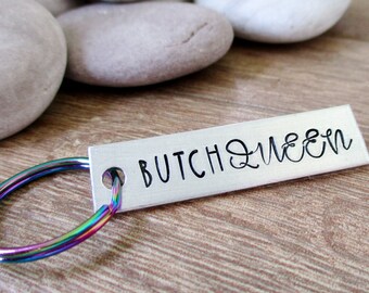 Butch Queen Keychain, personalize the back, Drag Queen gift, LGBTQ gift, LGBTQ humor, rainbow key ring, butch lesbian gift, gay gift