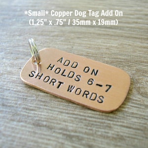 ADD ON Small Copper Dog Tag, holds 6-7 short words, personalize with your wording, measures 35mm x 19mm
