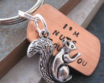 I'm Nuts About You Keychain with silver squirrel charm and silver split ring, valentines day gift, optional personalized disc, see pics