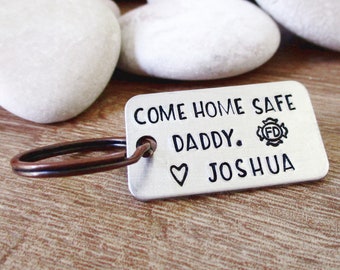 Personalized Come Home Safe Keychain, Daddy Fireman, Fireman Keychain, Firefighter Keychain, Father's Day gift, Be Safe Dad, Stay Safe