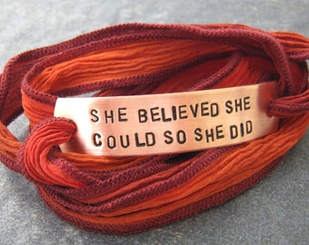 She Believed She Could So She Did Bracelet, hand dyed silk ribbon wrap, choice of color, motivational, female empowerment, inspiration