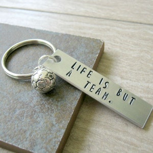 Sports Keychain, Soccer Keychain, Life is But A Team, choose your sport, personalize the back with a name or date, volleyball, tennis, etc