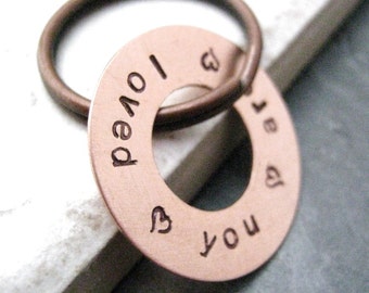 You Are Loved Copper Keychain, hand stamped, personalization or customization avail, 30 character max including spaces, front side only