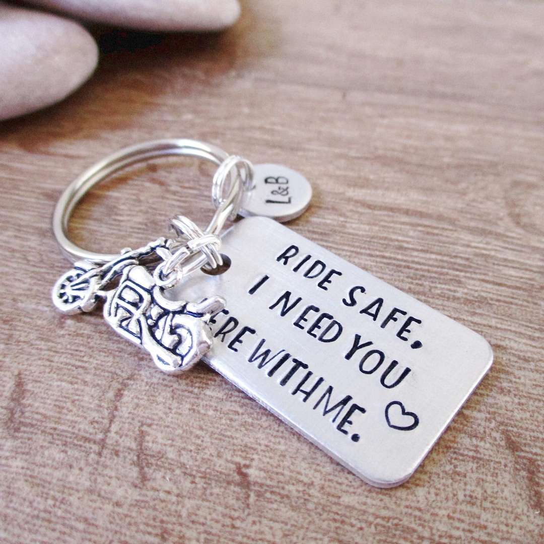 Motorcycle Quotes Keychains Personalized Motorcycle Keychain, Be Safe, I Need You Here With Me ...