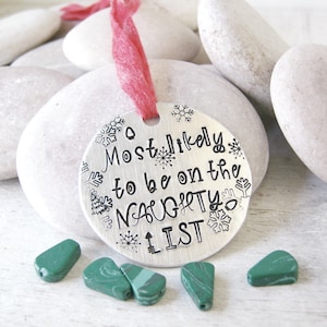Naughty List Ornament, Ready to ship, Sassy Christmas ornament, sarcastic holiday decor, Most Likely to be on the Naughty List, Brat gift