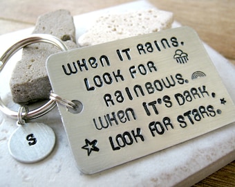 Motivational Key Chain, When It Rains, Look for Rainbows, When it's Dark, Look for Stars, Inspirational Key chain, Motivational quote