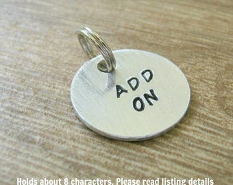 Aluminum Disc Add On for keychains or necklaces, read listing for specs, hand stamped disc, 19mm, .75 inches, personalized disc