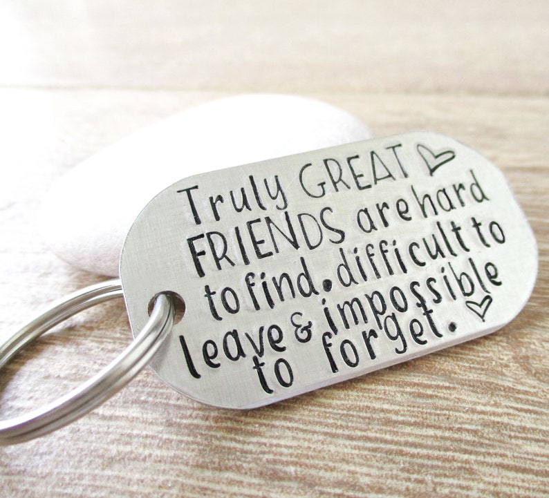 Truly Great Friends Quote Keychain, Besties Gift, Best Friend Gift, Friendship gift, Bff gift, friends forever, customize back with 15 chars aluminum dog tag