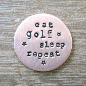 Eat Golf Sleep Repeat Ball Marker, Copper or alkeme, Golfing Gift, Golf Humor, Golfer gift, gift for golfers, golfing humor, fun golf gifts image 1