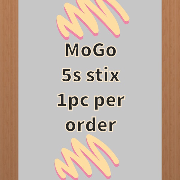 MonoGo 5s stix