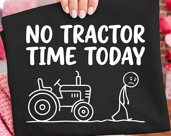 Hoy no hay tiempo para tractores (diseño PNG de sublimación), camiseta divertida de granjero con figura de palo triste