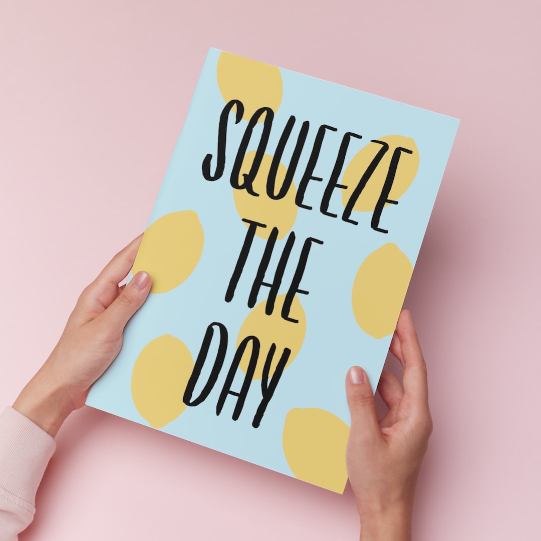 Squeeze the Day Digital Download Poster - Etsy