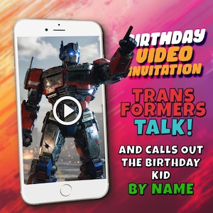 May include: A smartphone displays a video invitation featuring Optimus Prime from Transformers. The text on the right reads "BIRTHDAY VIDEO INVITATION" and "TRANSFORMERS TALK!" with additional text "AND CALLS OUT THE BIRTHDAY KID BY NAME."
