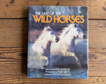 Vintage Book - The Last of the Wild Horses - 1984