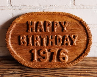 Vintage Hand Carved Happy Birthday 1976 Wooden Sign