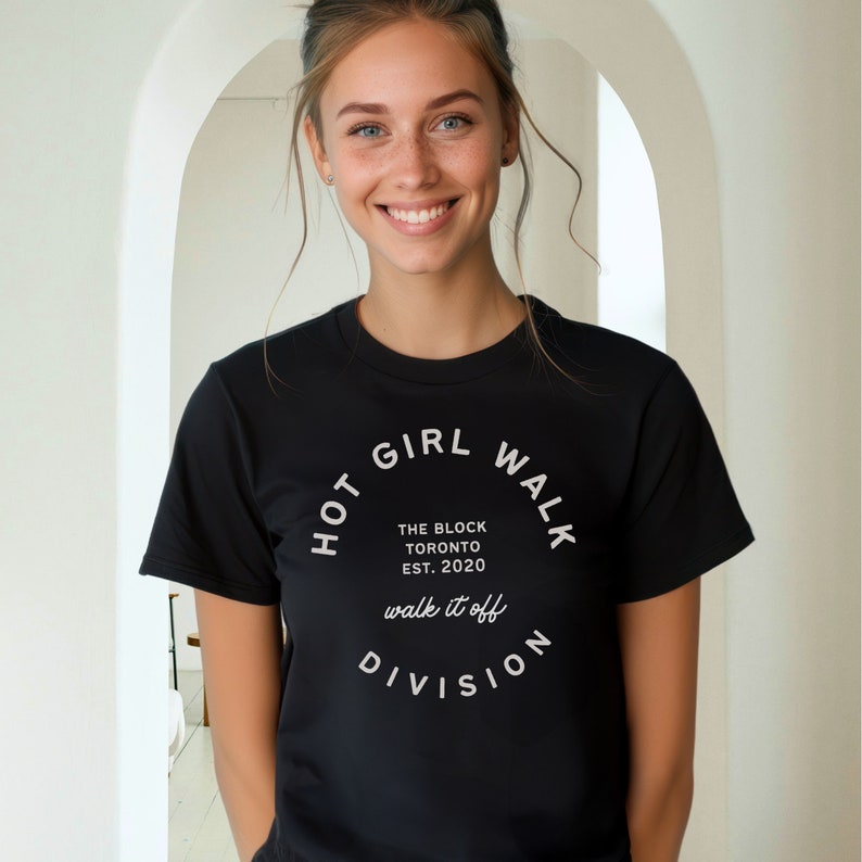 Hot Girl Walk Division Organic Cotton Shirt Toronto Walk It off ...