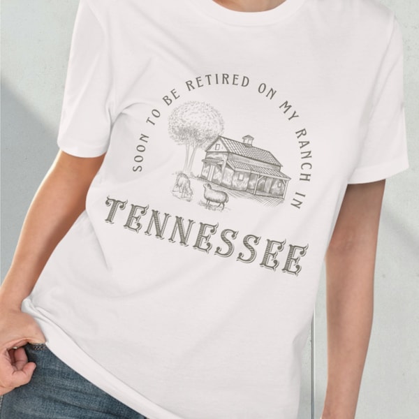 Tennessee Ranch Organic Cotton Soon To Be Retired Shirt Funny Wholesome Honey Shirt
