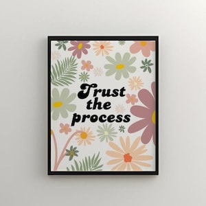 Confie no Processo | Download Digital | Impressão de Parede | Escrita em Bolha | Flores | Boho | Pôster de Citação | Cores Pastel
