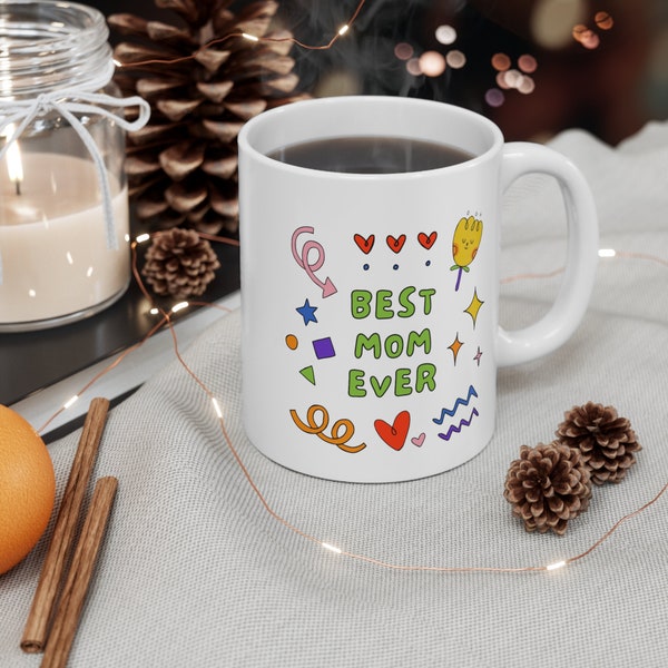 Best Mom Ever Mug, Colorful Mother's Day Gift, Unique Coffee Cup, Heart and Stars Design - Mug 11oz