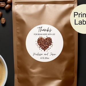 Thanks for Bean Here Labels, Coffee Wedding Favors, Personalized Stickers, Custom Labels, Engagement Party, Gifts for Guests, Bridal Shower