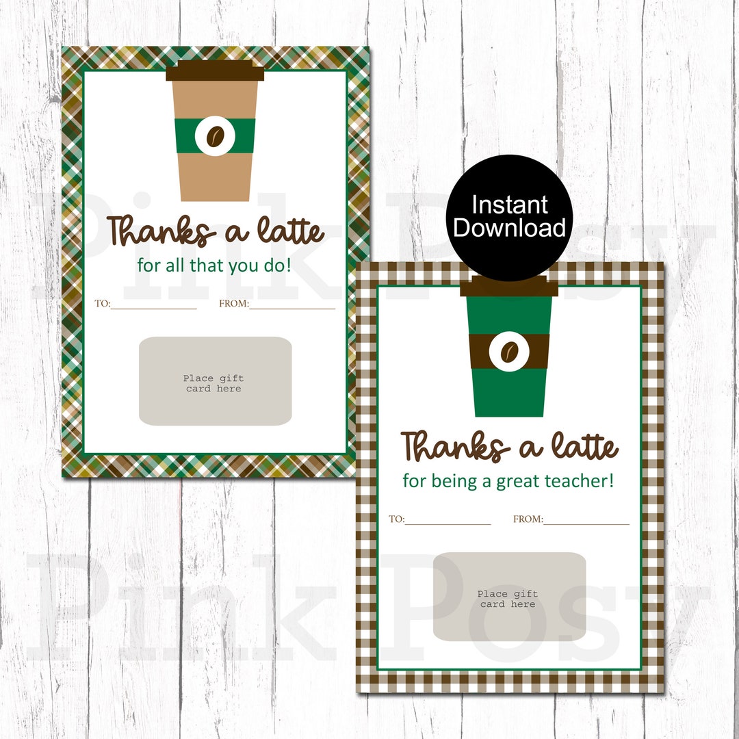 Printable Gift Card Holder, Thanks a Latte Card, Teacher Appreciation, End of the Year Teacher ...