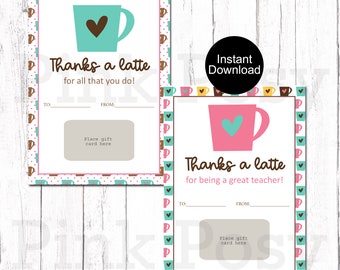 Teacher Appreciation Printable, Gift Card Holder, End of the Year Teacher Gift, Thanks a Latte Card, Thank You Card, Instant Download