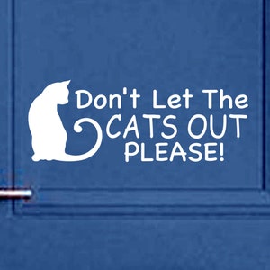 Don&#39;t Let the Cats Out sign Decal vinyl for door window wall