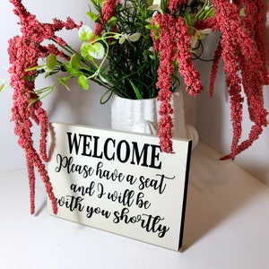 Welcome Please Have a Seat and I Will Be With You Shortly Sign Wood - Etsy