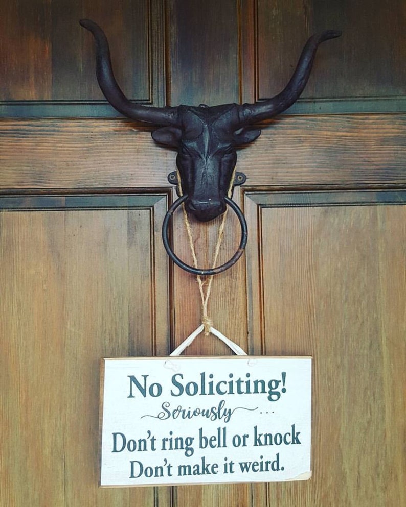 Weird dont soliciting it seriously no make No Soliciting