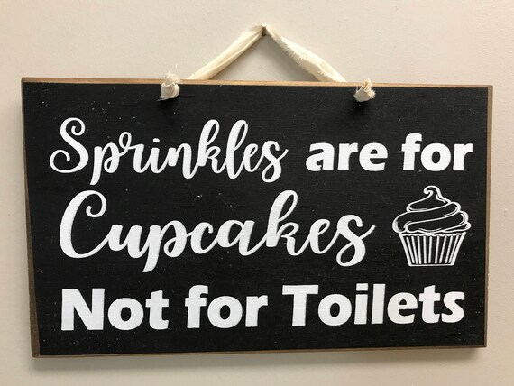 Wooden Bathroom Plaque Sprinkles Are For Cupcakes Not Toilet Seats Tea Room Toilet Sign Wooden Bathroom Plaque Sprinkles Are For Cupcakes Not Toilet Seats Tea Room Toilet Sign