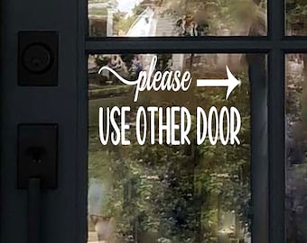 Please Use Other Door sign Decal vinyl for door window wall sticker