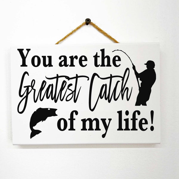 You are the greatest catch in my life svg etsy