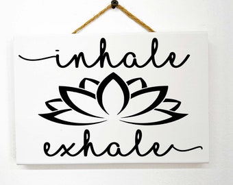 Inhale Exhale sign wood Lotus Blossom decor for yoga studio serenity relaxation spa