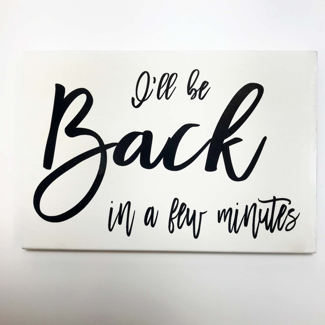 I'll Be Back in a Few Minutes Sign Wood Small Business - Etsy