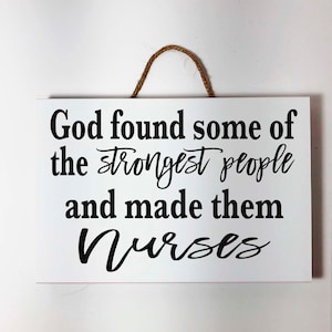 Nurse Appreciation Gift: Strongest People MDF Wood Sign 5.5x8 Inches