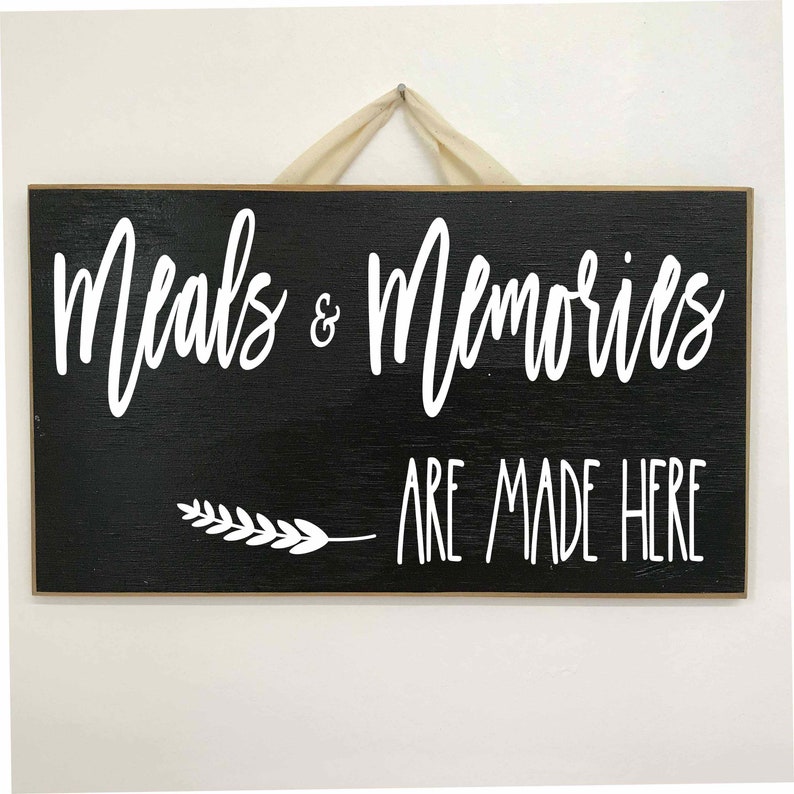 Meals and Memories are made here sign kitchen dining room Etsy