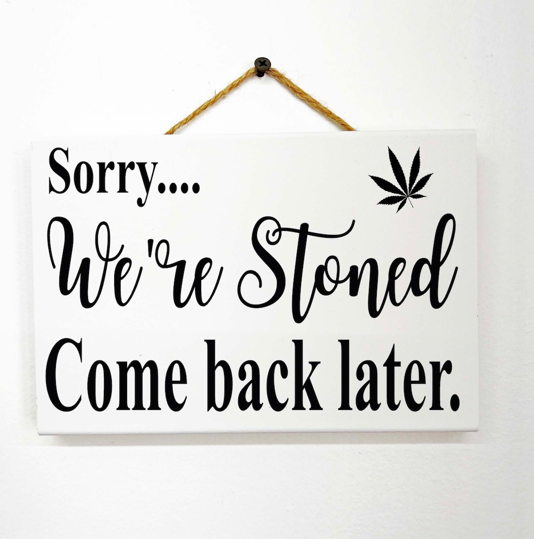 Handmade Sign SORRY We're Closed STONED Come Back -  Portugal