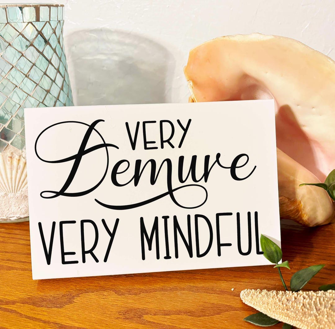Very Demure Very Mindful Sign Wood Gen Z Teenage Girl Gift Fast ...
