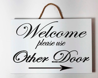 Please use OTHER DOOR sign Welcome directional arrow Wood plaque