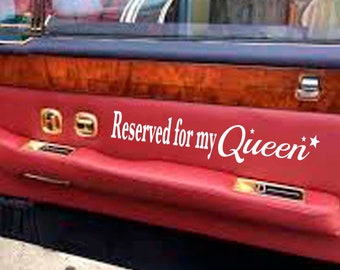 Reserved for my Queen decal car door jamb sticker choice vinyl size 60 COLORS