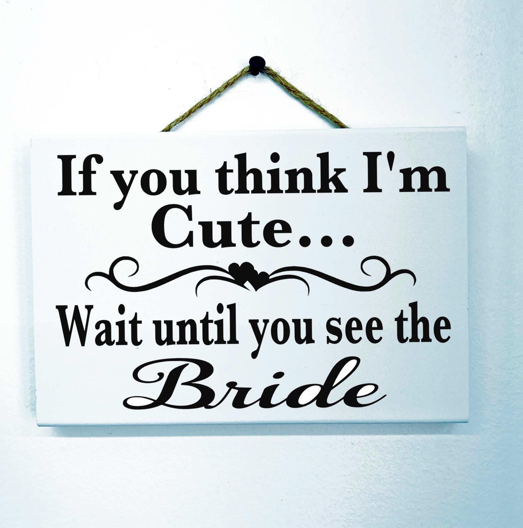 Wait Until You See the Bride Wedding Sign - Etsy