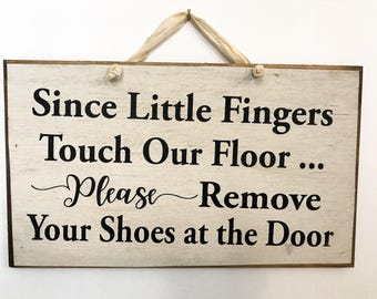 Since little fingers touch floor Remove shoes sign small children crawling daycare baby in house quote Door hanger porch