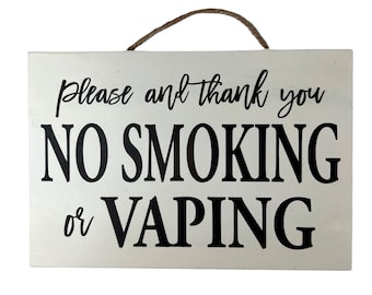 No Smoking or Vaping sign please and thank you wood door hanger home office retail