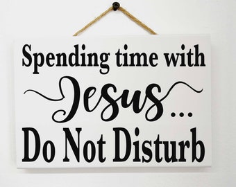 Spending time with Jesus sign Do Not Disturb