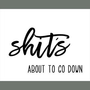 Shits About to Go Down Sign Unframed Bathroom Wall Decor - Etsy