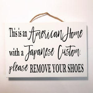 American home with Japanese custom Please remove shoes sign wood door hanger